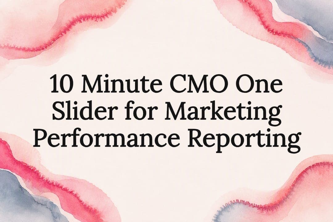 10 Minute CMO One Slider for Marketing Performance Reporting
