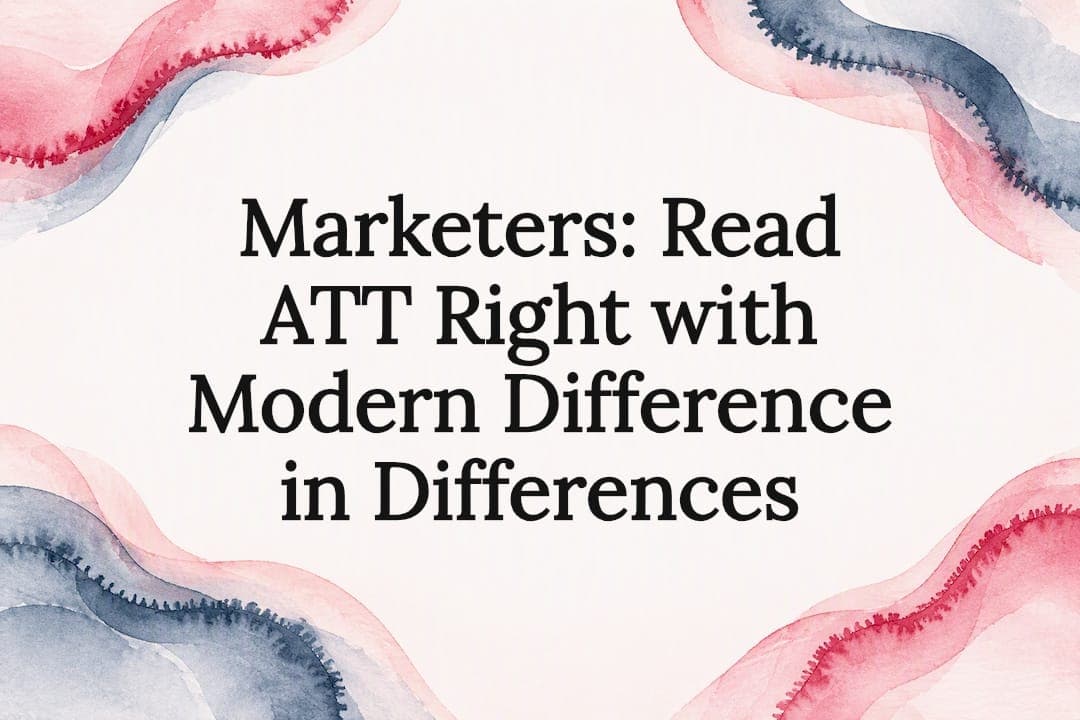 Marketers: Read ATT Right with Modern Difference in Differences